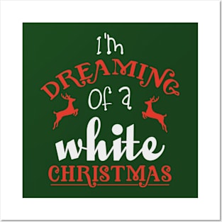 I'm dreaming of a white Christmas Posters and Art